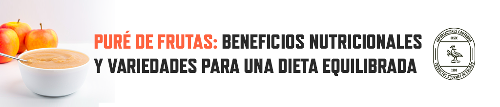 Puré de Frutas: Beneficios Nutricionales y Variedades para una Dieta Equilibrada