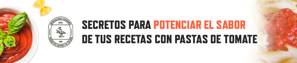 Secretos para Potenciar el sabor de tus recetas con pastas de Tomate